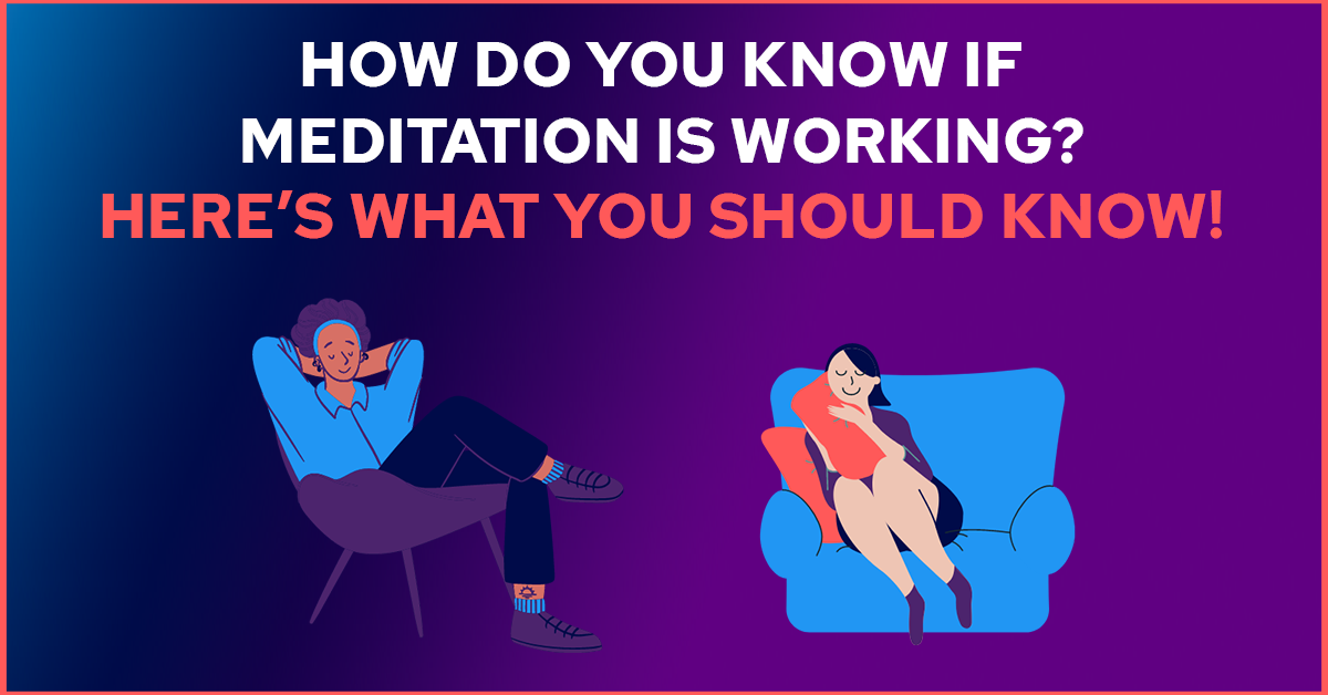 Exploring meditation effectiveness with tips on recognizing its benefits.